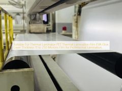 เหมาะสำหรับเครื่องเคลือบร้อน ฟิล์มเคลือบร้อน PET ชั้นกาว EVA ความหนา 11 ถึง 250 ไมครอน ฟิล์มสำหรับการเคลือบแบบมืออาชีพ